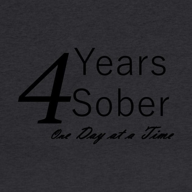 Four Years Sobriety Anniversary "Birthday" Design for the Sober Person Living One Day At a Time by Zen Goat 